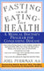 Fasting and Eating for Health